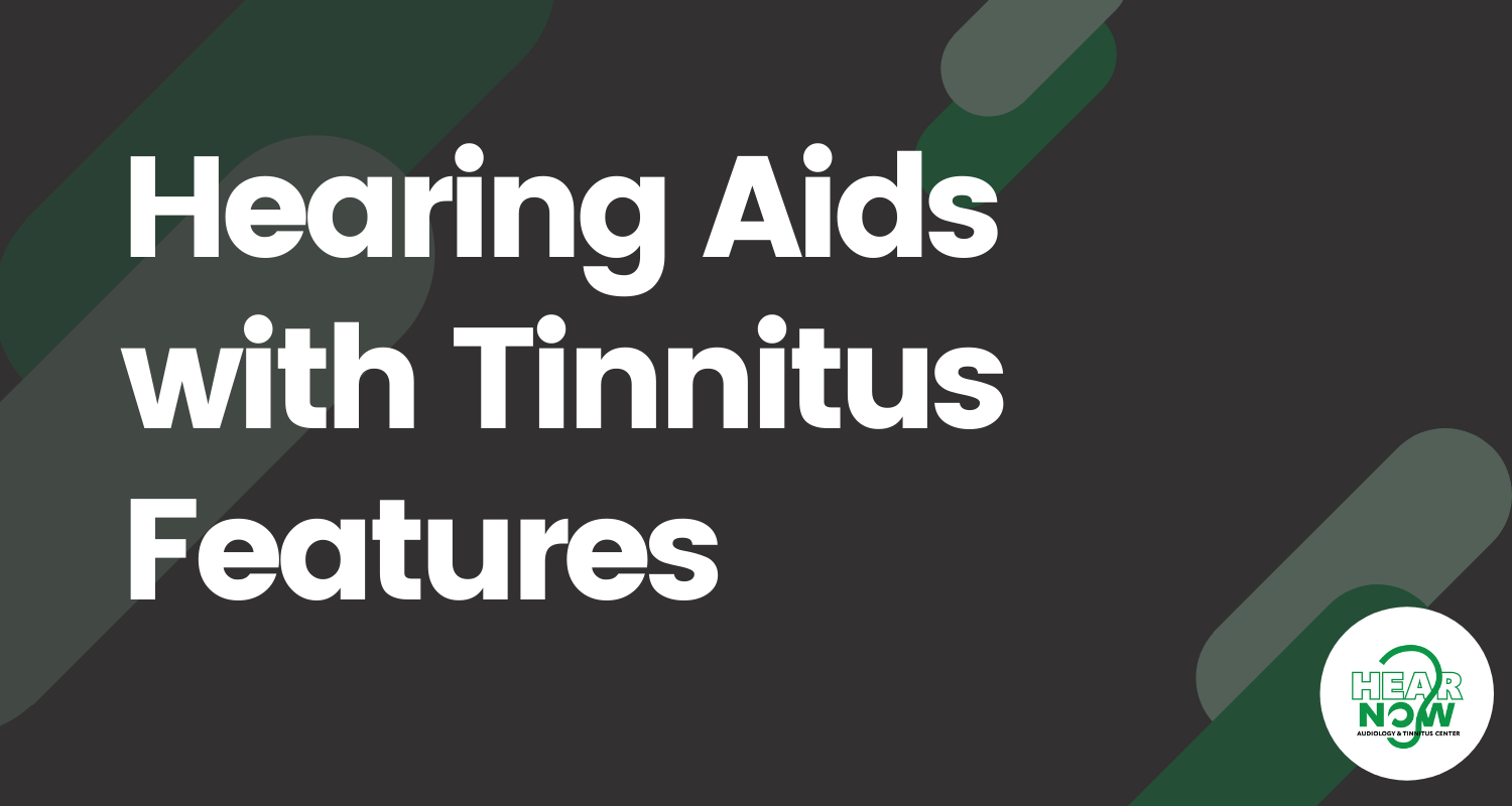 Hearing Aids with Tinnitus Features